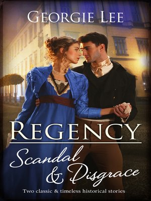 cover image of Regency Scandal & Disgrace / Miss Marianne's Disgrace / Courting Danger with Mr Dyer